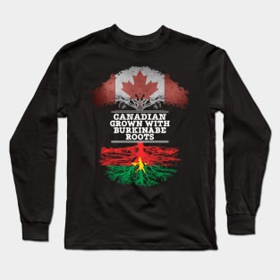 Canadian Grown With Burkinabe Roots - Gift for Burkinabe With Roots From Burkina Faso Long Sleeve T-Shirt